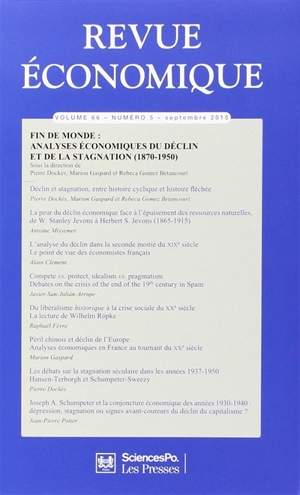 Revue économique, n° 66 (5). Fin de monde : analyses économiques du déclin et de la stagnation, 1870-1950