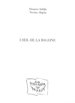 L'oeil de la baleine : poèmes - Homero Aridjis