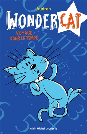 Wondercat. Vol. 2. Voyage dans le temps - Audren