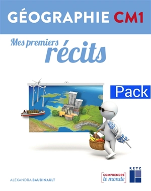 Géographie CM1 : mes premiers récits : pack - Alexandra Baudinault