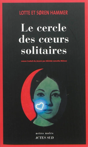 Le cercle des coeurs solitaires - Lotte Hammer