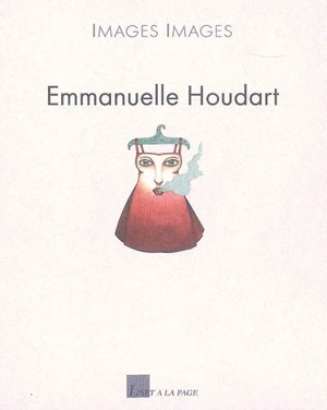 Emmanuelle Houdart - Emmanuelle Houdart