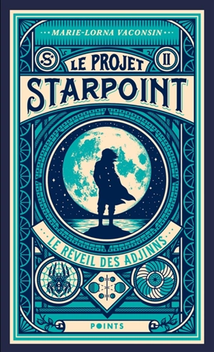 Le projet Starpoint. Vol. 2. Le réveil des Adjinns - Marie-Lorna Vaconsin