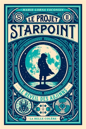 Le projet Starpoint. Vol. 2. Le réveil des Adjinns - Marie-Lorna Vaconsin