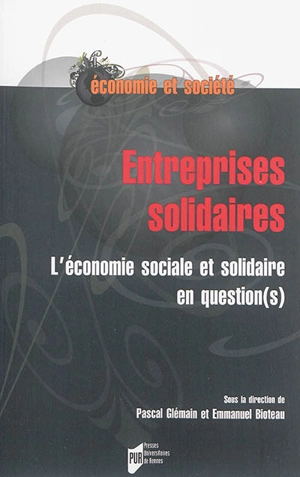 Entreprises solidaires : l'économie sociale et solidaire en question(s)