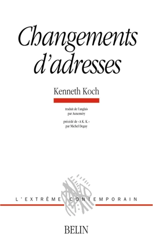 Changements d'adresses. À K.K. - Kenneth Koch