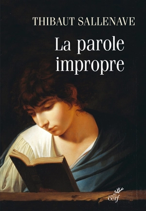 La parole impropre - Thibaut Sallenave