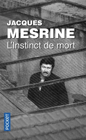 L'instinct de mort - Jacques Mesrine