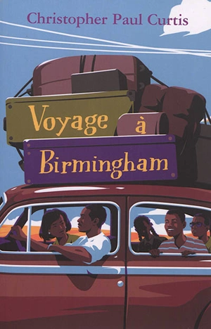 Voyage à Birmingham - Christopher Paul Curtis