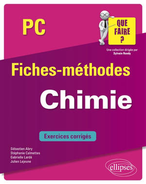 Chimie PC : fiches-méthodes : exercices corrigés