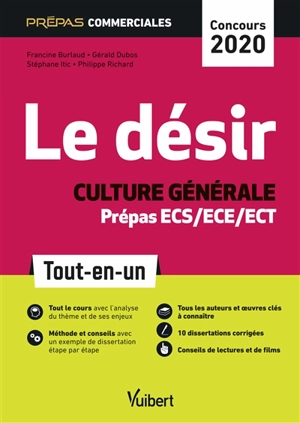 Le désir : culture générale, prépas commerciales ECS, ECE, ECT, concours 2020 : tout-en-un