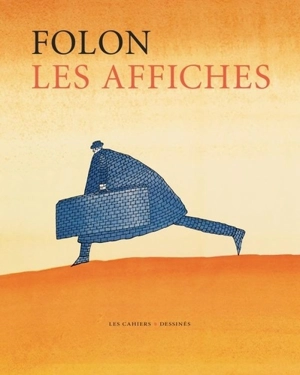 Folon : les affiches - Jean-Michel Folon