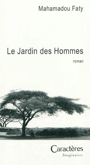 Le jardin des hommes - Mahamadou Faty