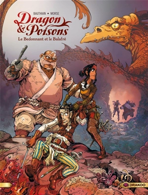 Dragon & poisons. Vol. 2. Le Bedonnant et le Balafré - Isabelle Bauthian
