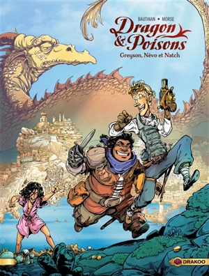 Dragon & poisons. Vol. 1. Greyson, Névo et Natch - Isabelle Bauthian