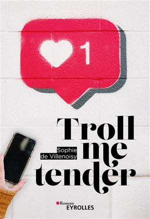 Troll me tender - Sophie de Villenoisy