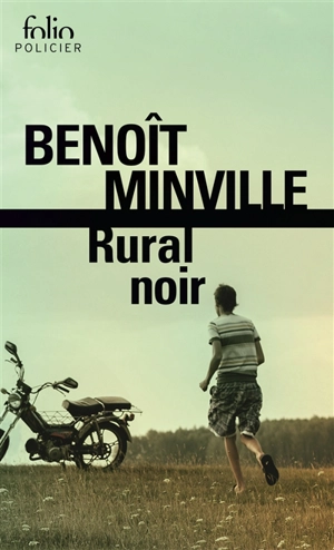 Rural noir - Benoît Minville