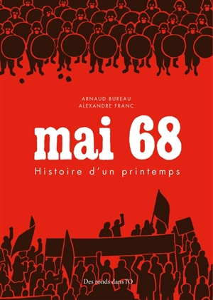 Mai 68 : histoire d'un printemps - Alexandre Franc