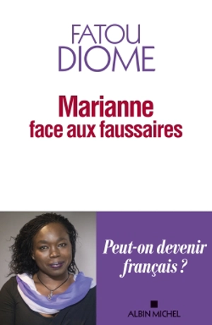Marianne face aux faussaires - Fatou Diome
