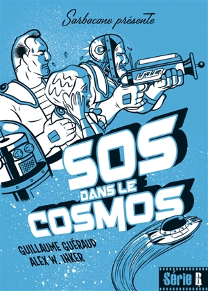 SOS dans le cosmos - Guillaume Guéraud