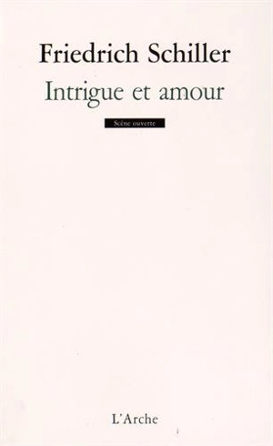 Intrigue et amour : drame bourgeois - Friedrich von Schiller