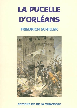 La pucelle d'Orléans : tragédie - Friedrich von Schiller