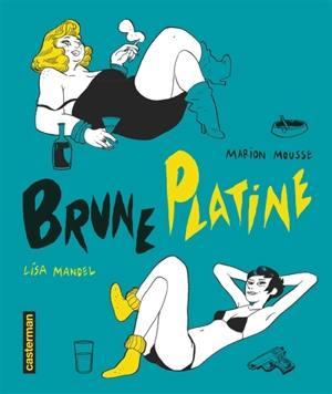 Brune Platine : intégrale - Lisa Mandel