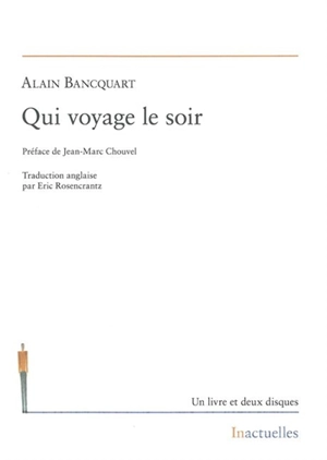 Qui voyage le soir - Alain Bancquart