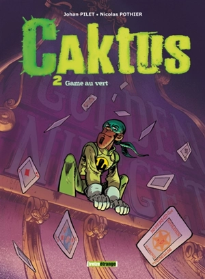 Caktus. Vol. 2. Game au vert - Nicolas Pothier