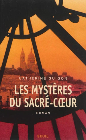 Les mystères du Sacré-Coeur - Catherine Guigon