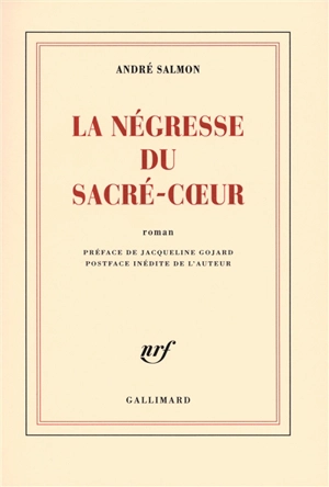 La négresse du Sacré-Coeur - André Salmon