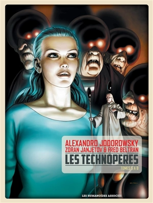 Les Technopères : intégrale. Vol. 2. Tomes 5 à 8 - Alexandro Jodorowsky