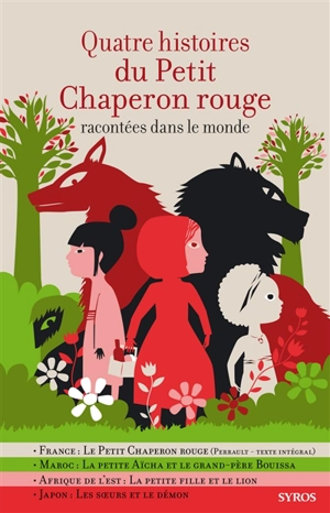 Quatre histoires du Petit Chaperon rouge racontées dans le monde - Fabienne Morel