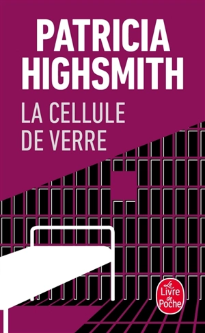 La cellule de verre - Patricia Highsmith