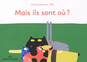 Mais ils sont où ? - Charly Delwart