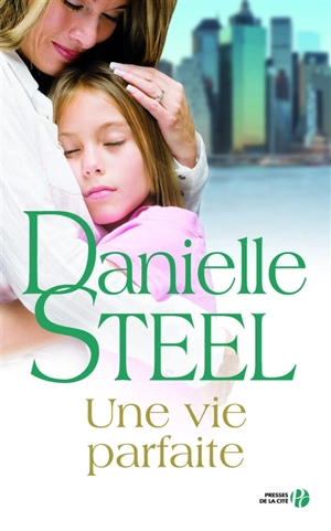 Une vie parfaite - Danielle Steel