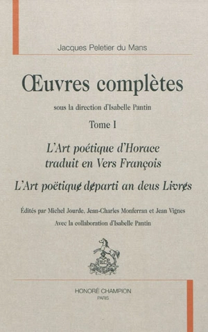 Oeuvres complètes. Vol. 1 - Jacques Peletier