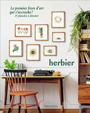 Herbier : le premier livre d'art qui s'accroche ! : 21 planches à détacher - Cindy Lermite