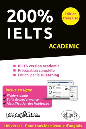 200 % IELTS : IELTS version academic, préparation complète, enrichi par le e-learning - Achille Pinson