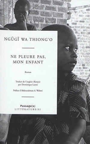 Ne pleure pas, mon enfant - Ngugi wa Thiong'o