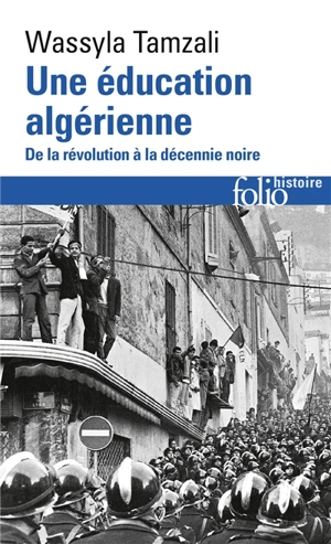 Une éducation algérienne : de la révolution à la décennie noire - Wassyla Tamzali