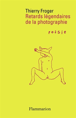 Retards légendaires de la photographie - Thierry Froger