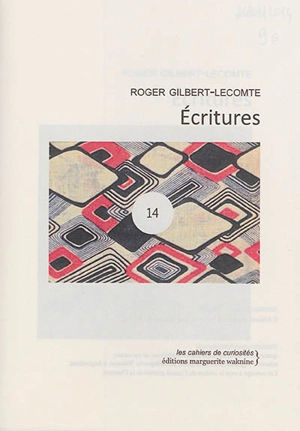 Ecritures - Roger Gilbert-Lecomte