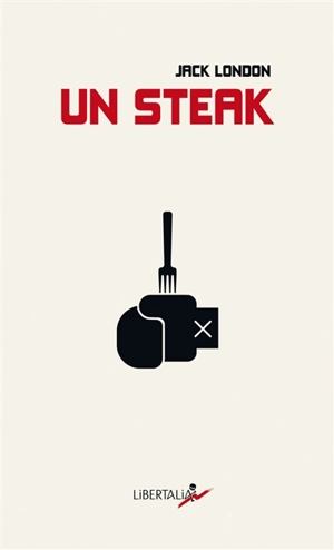 Un steak. A piece of steak - Jack London