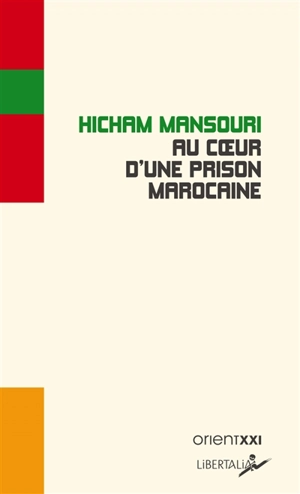 Au coeur d'une prison marocaine : enquête sur le royaume de tous les trafics - Hicham Mansouri