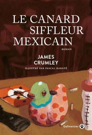 Le canard siffleur mexicain - James Crumley