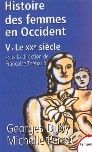 Histoire des femmes en Occident. Vol. 5. Le XXe siècle