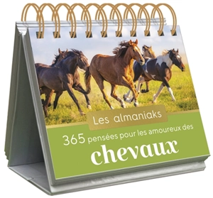 365 pensées pour les amoureux des chevaux : 2022 - Danièle Boone