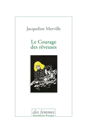 Le courage des rêveuses - Jacqueline Merville