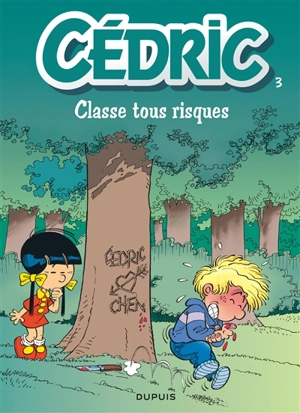 Cédric. Vol. 3. Classe tous risques - Raoul Cauvin